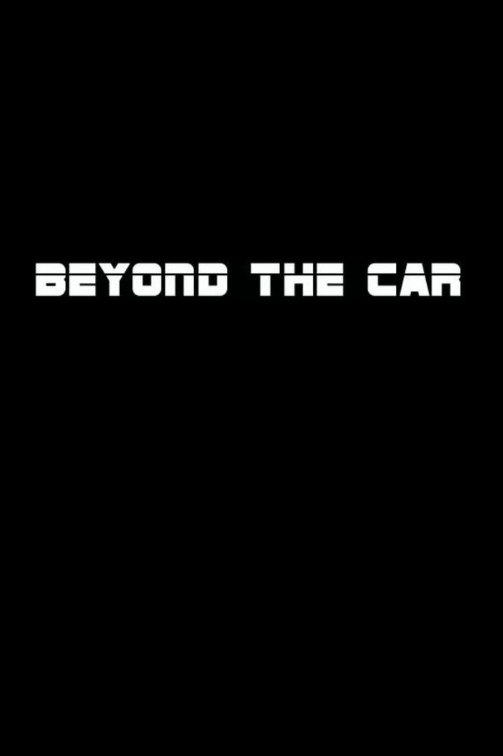 Beyond The Car Poster