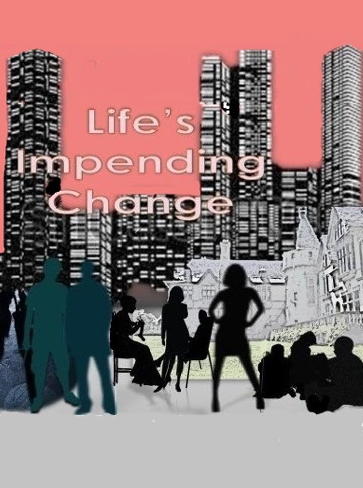 Life's Impending Change Poster