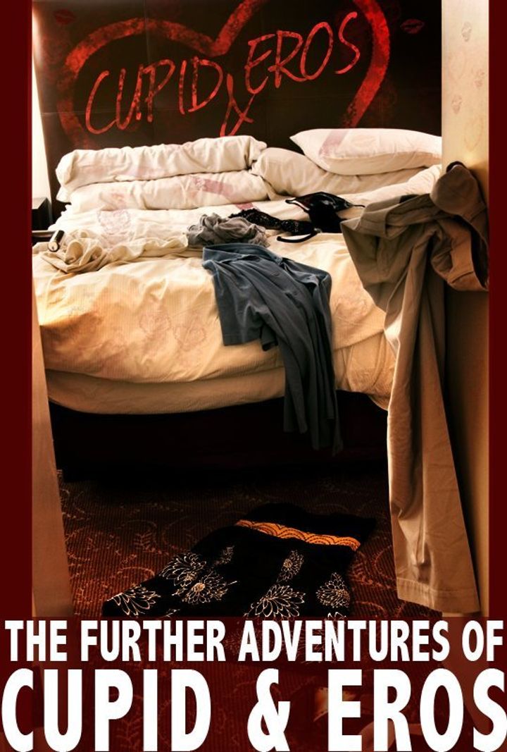 The Further Adventures Of Cupid And Eros (2010) Poster