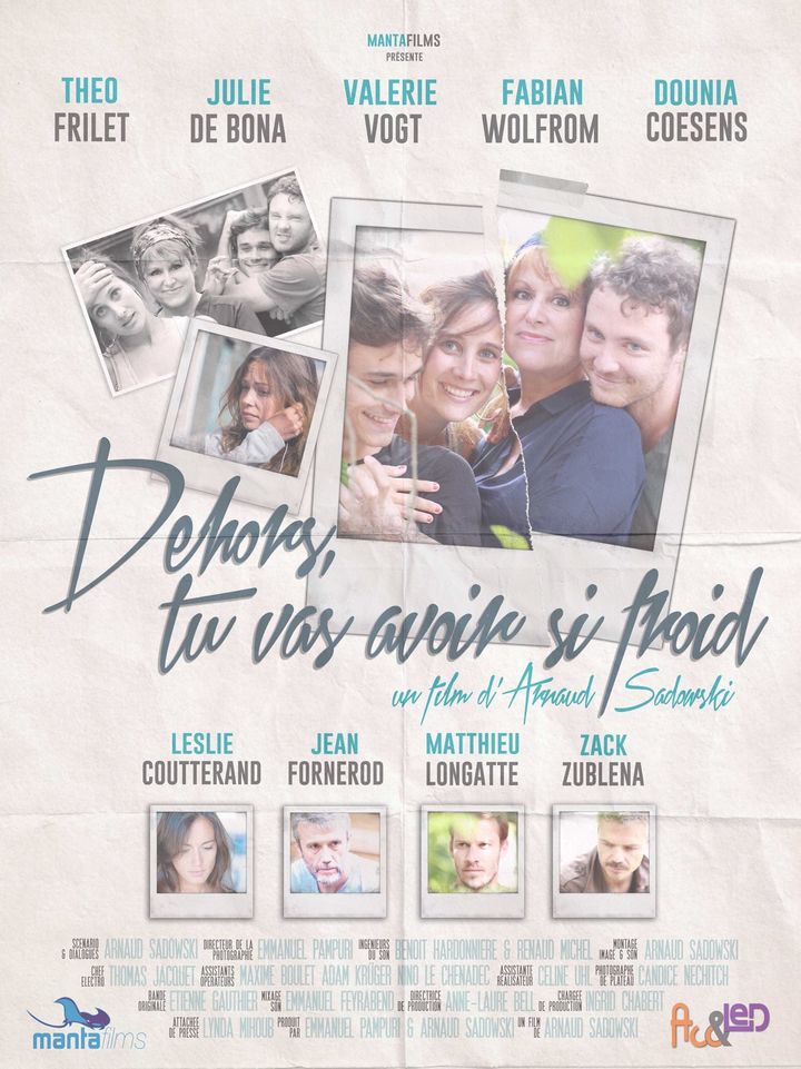 Dehors, Tu Vas Avoir Si Froid (2016) Poster