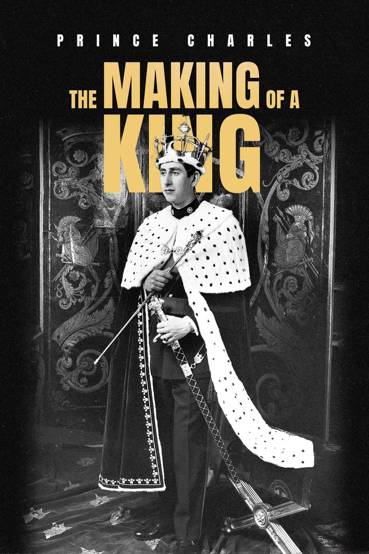 Prince Charles: The Making Of A King (2022) Poster