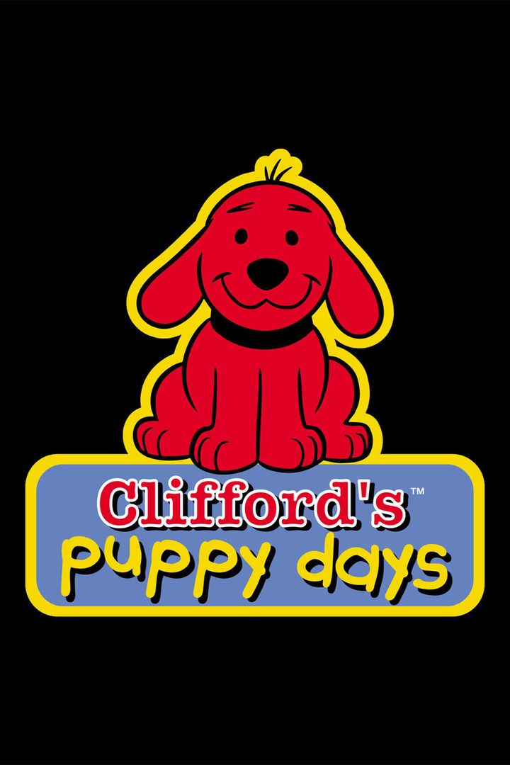 Clifford's Puppy Days (2003) Poster