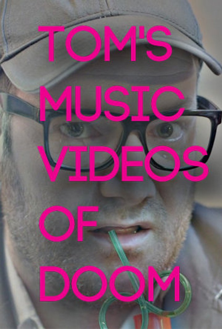 Tom's Music Videos Of Doom (2014) Poster