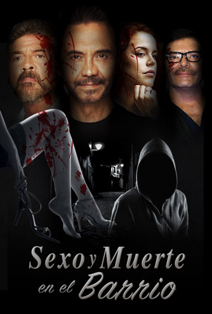 Sexo Y Muerte En El Barrio (2017) Poster