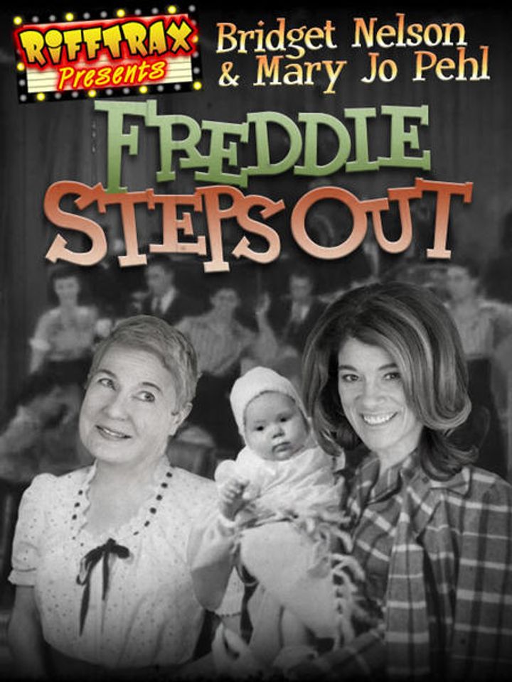 Rifftrax Presents: Freddie Steps Out (2018) Poster