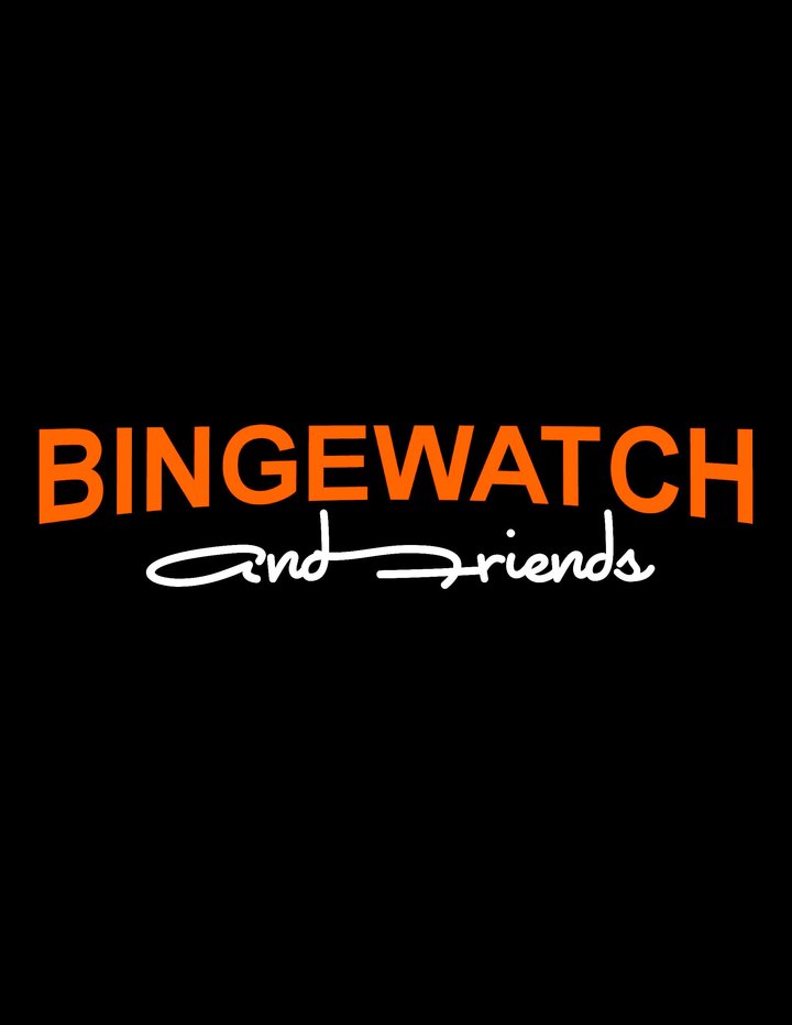 Bingewatch And Friends (2020) Poster