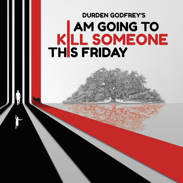 I Am Going To Kill Someone This Friday (2018) Poster