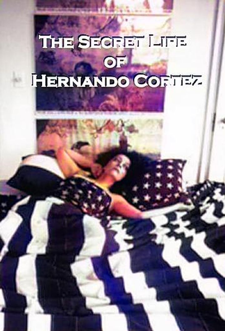 The Secret Life Of Hernando Cortez (1969) Poster