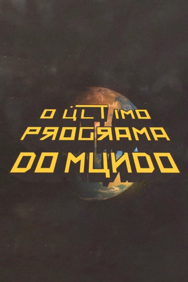 O Último Programa Do Mundo (2013) Poster