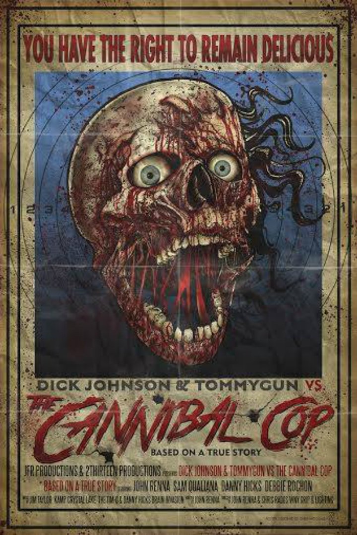 Dick Johnson & Tommygun Vs. The Cannibal Cop: Based On A True Story (2018) Poster