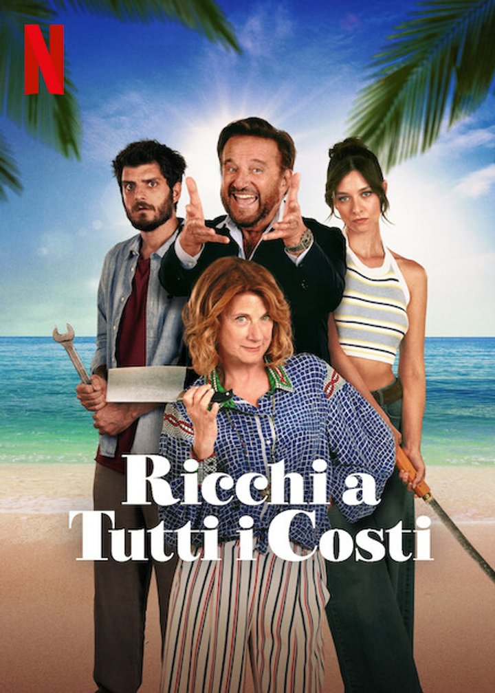 Ricchi A Tutti I Costi (2024) Poster