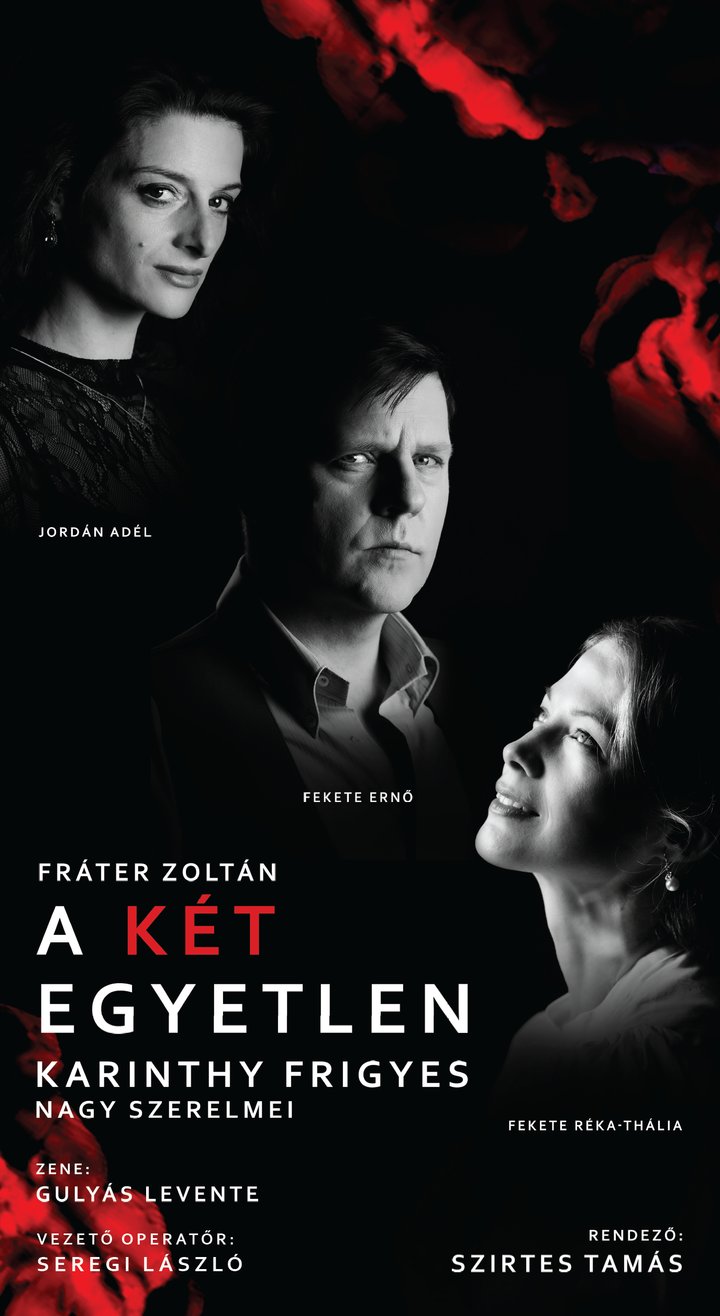 A Két Egyetlen - Karinthy Frigyes Nagy Szerelmei (2022) Poster