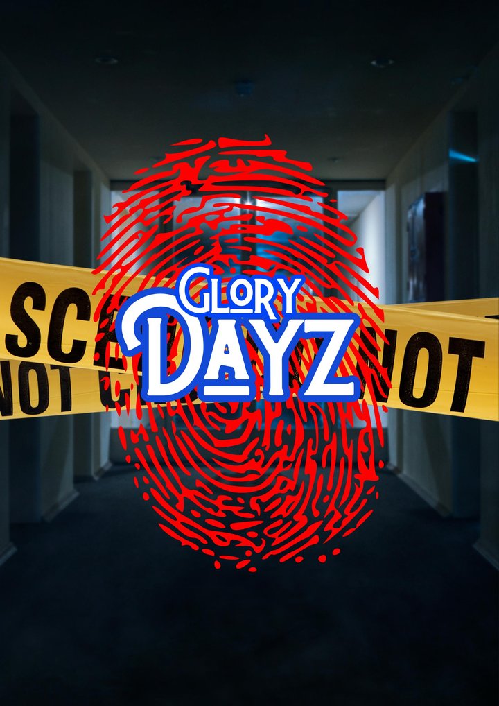 Glory Dayz Poster