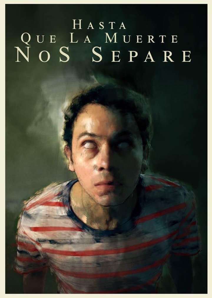 Hasta Que La Muerte Nos Separe (2018) Poster