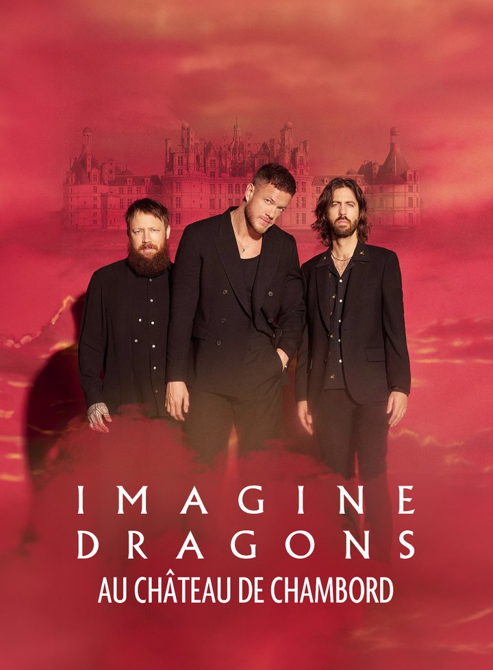 Imagine Dragons Au Château De Chambord (2024) Poster