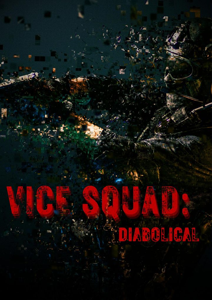 Vice Squad: Diabolical Poster