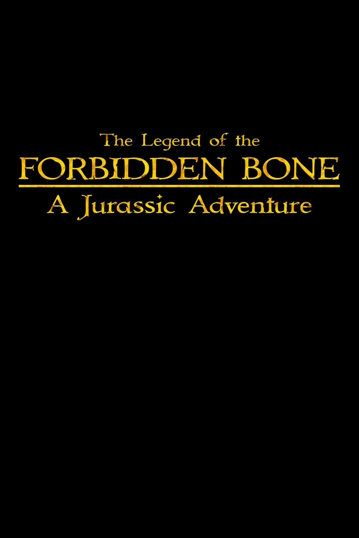 The Legend Of The Forbidden Bone - A Jurassic Adventure Poster