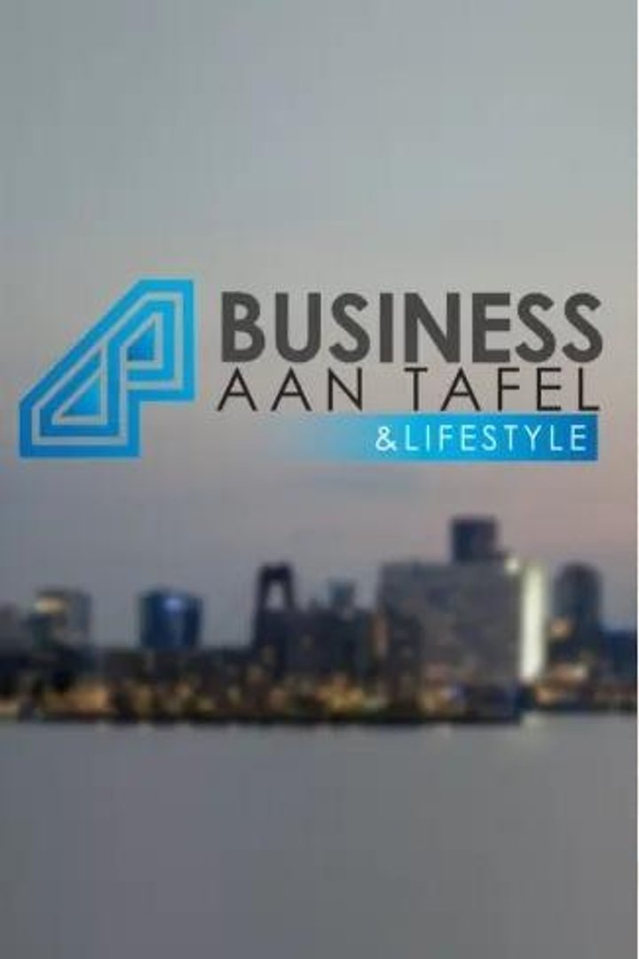 Business & Lifestyle Aan Tafel (2017) Poster