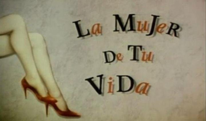 La Mujer De Tu Vida (1990) Poster