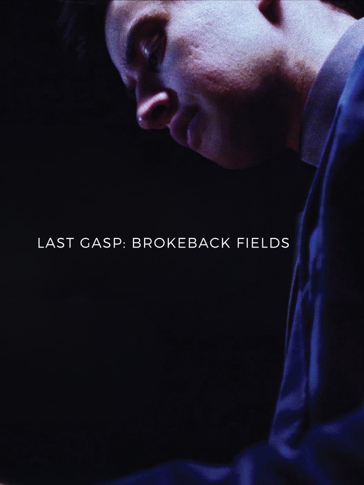 Last Gasp: Brokeback Fields (2024) Poster