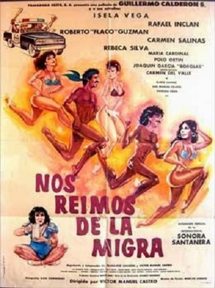 Nos Reimos De La Migra (destrampados Y Mojados) (1976) Poster