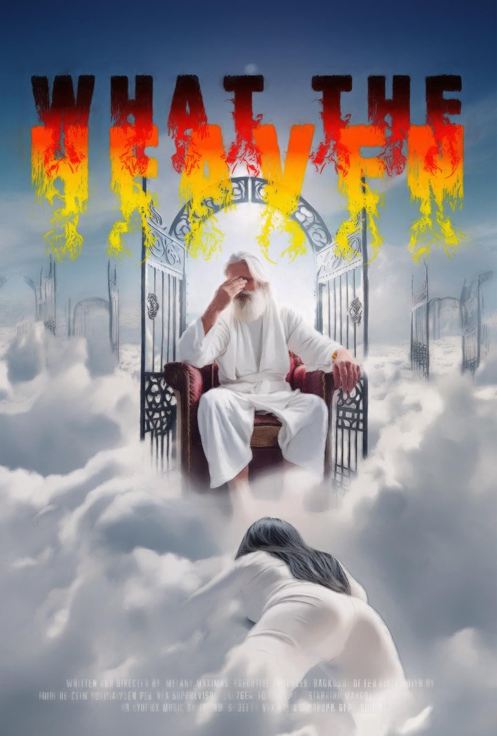 What The Heaven Poster