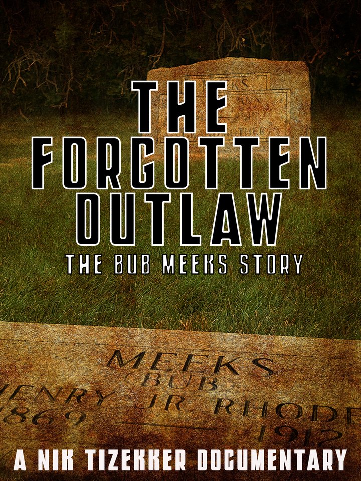 The Forgotten Outlaw: The Bub Meeks Story (2023) Poster