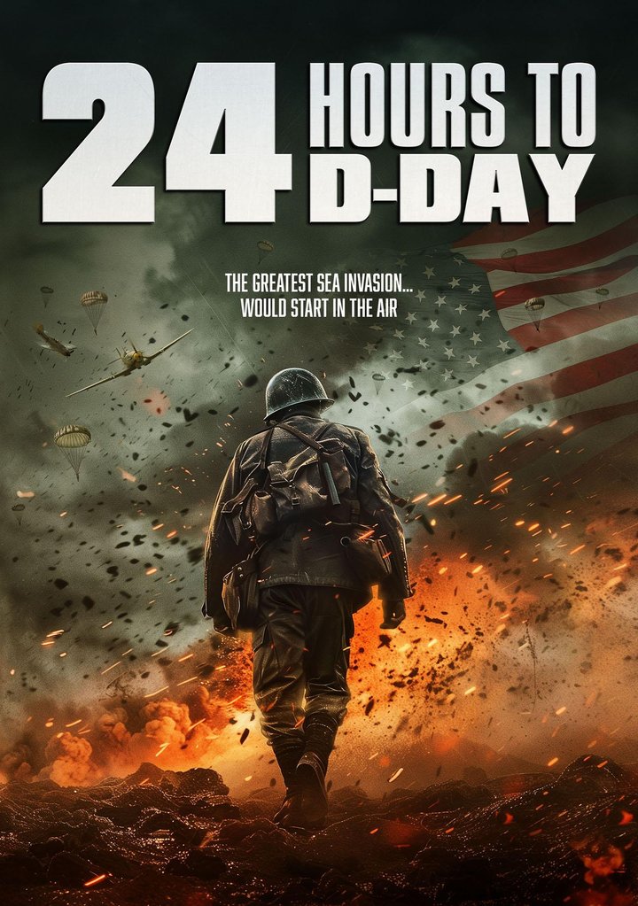 24 Hours To D-day (2024) Poster