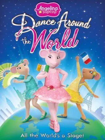 angelina ballerina: dance around the world 2013 poster