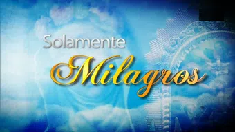 solamente milagros 2012 poster