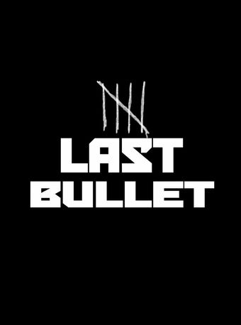 last bullet 2022 poster