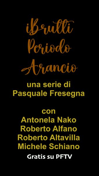 i brutti: periodo arancio 2016 poster