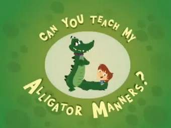 can you teach my alligator manners? 2008 poster