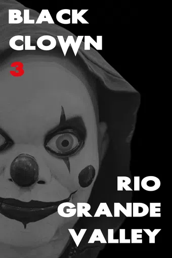 black clown 3: rio grande valley 2025 poster