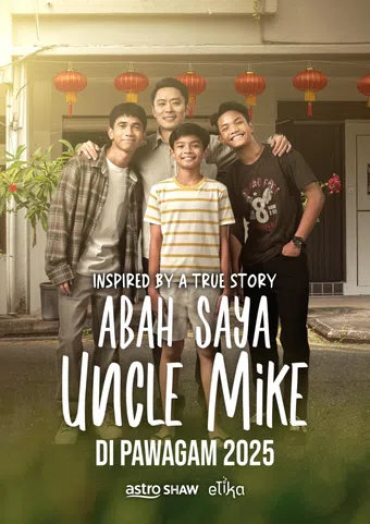 abah saya, uncle mike 2025 poster