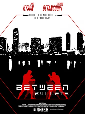 between bullets 2013 poster