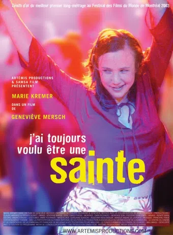 j'ai toujours voulu être une sainte 2003 poster