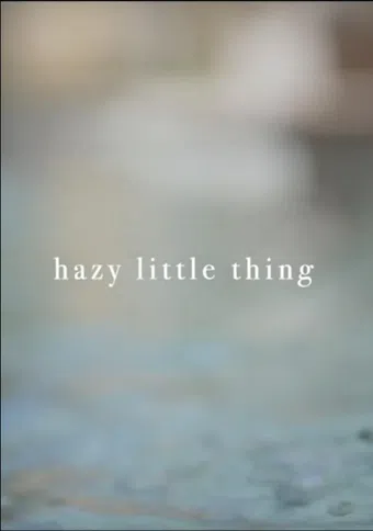 hazy little thing 2020 poster