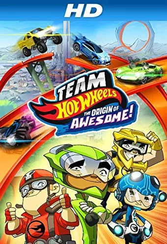 team hot wheels: the origin of awesome! 2014 poster