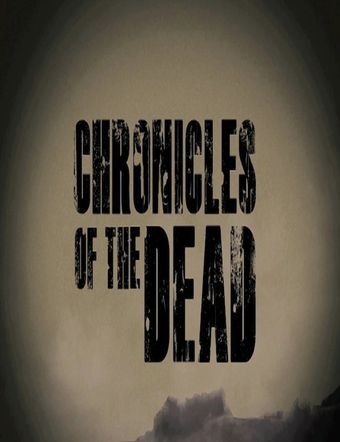 chronicles of the dead 2012 poster