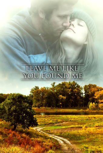 leave me like you found me 2012 poster