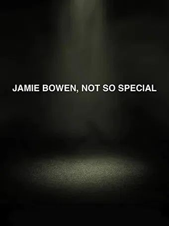 jamie bowen, not so special. 2019 poster