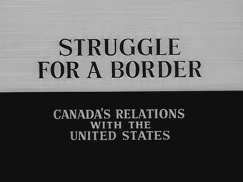 struggle for a border: canada's relations with the united states 1967 poster