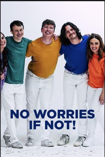 no worries if not! 2022 poster