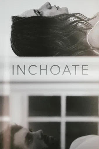 inchoate 2018 poster