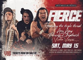 ignite wrestling presents fierce: triple threat aron agony vs princess deathwish vs victor vences 2021 poster