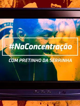 #naconcentração com pretinho da serrinha 2021 poster