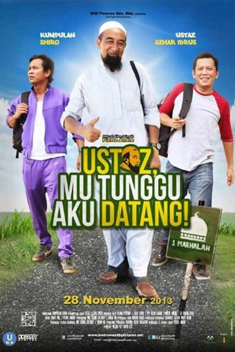 ustaz, mu tunggu aku datang! 2013 poster