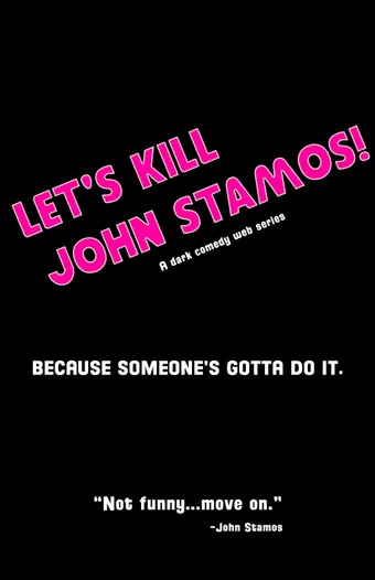 let's kill john stamos! 2012 poster