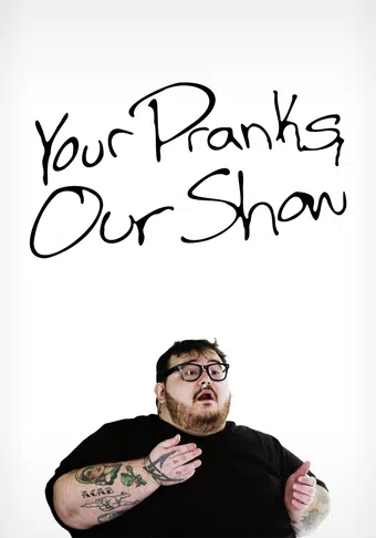 your pranks, our show 2022 poster